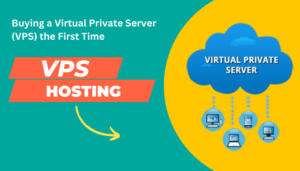 Buying a Virtual Private Server (VPS) the First Time